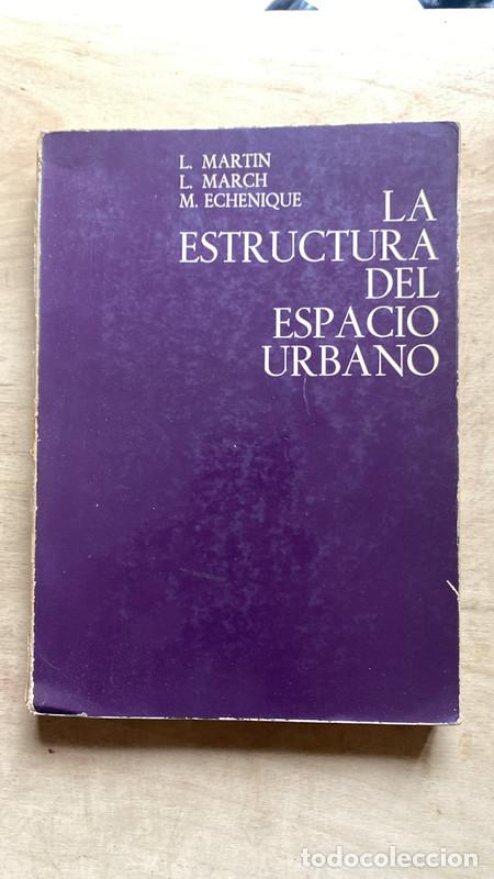 Libros: La estructura del espacio urbano - Martin; March; Echenique