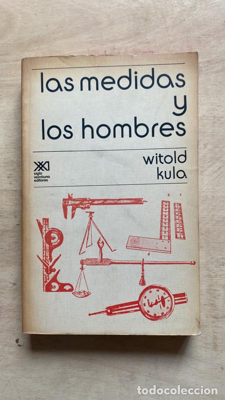Libros: Las medidas y los hombres - Kula Witold - Foto 1