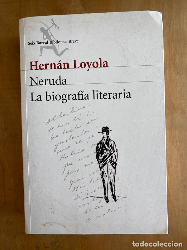 Libros: Neruda, la biografia literaria - Loyola Hernan - Foto 1