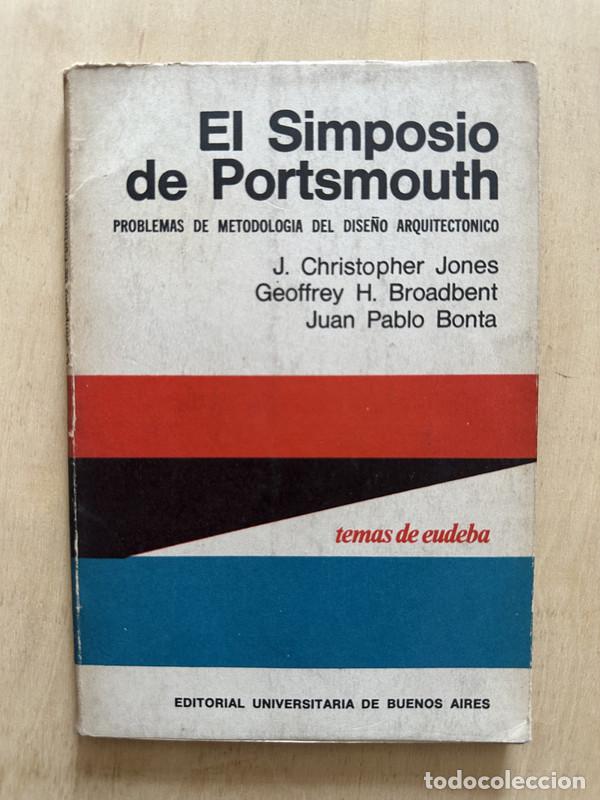 Livres: El simposio de Portsmouth - Jones Christopher; Broadbent Geoffrey; Bonta Juan Pablo