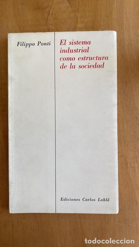 Livres: El sistema industrial como estructura de la sociedad - Ponti Filippo