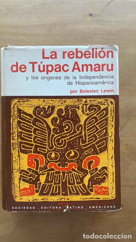 Libros: La rebelion de Tupac Amaru - Lewin Boleslao - Foto 1