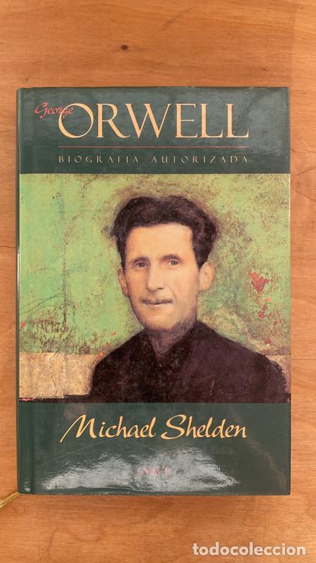 Libros: George Orwell - Shelden Michael - Foto 1