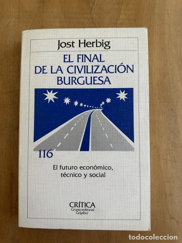 Libros: El final de la civilizacion burguesa - Herbig Jost