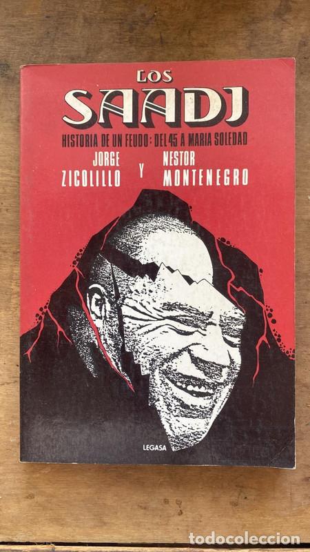 Libri di seconda mano: Los Saadi : historia de un feudo : del 45 a Mar&iacute;a Soledad - Zicolillo Jorge; Montenegro N&eacute;stor J.