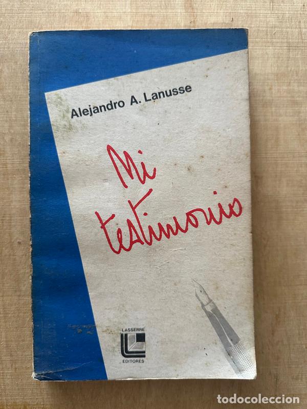 Libros: Mi testimonio - Lanusse Alejandro A. - Foto 1