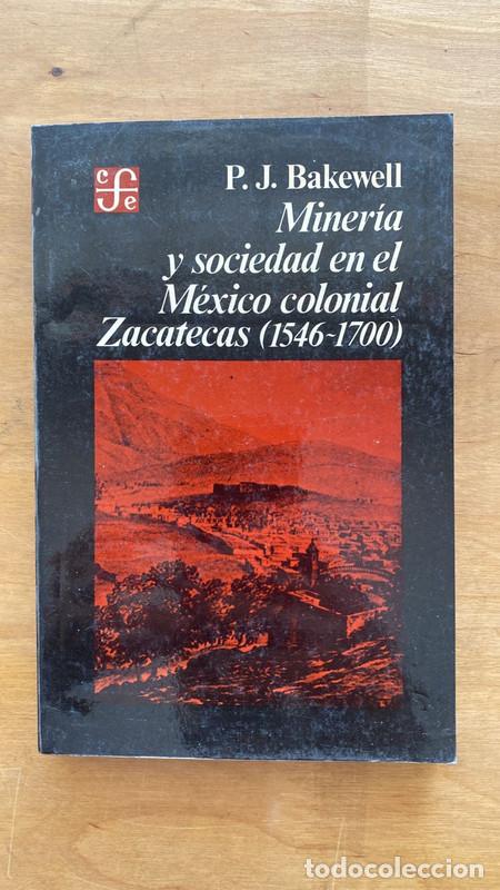 Livros em segunda m&atilde;o: Mineria y sociedad en el mexico colonial Zacatecas (1546 - 1700) - Bakewell P.J.