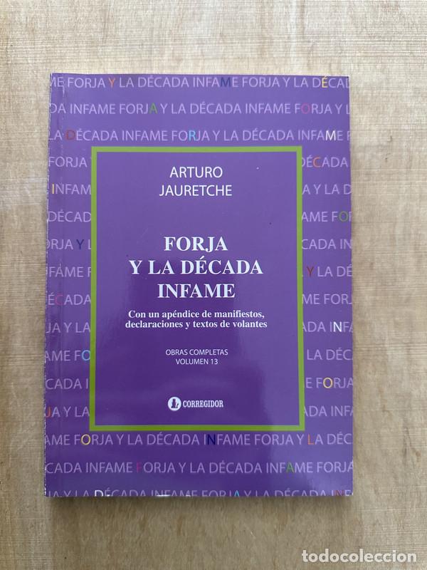 Libros: Forja y la decada infame - Jauretche Arturo - Foto 1