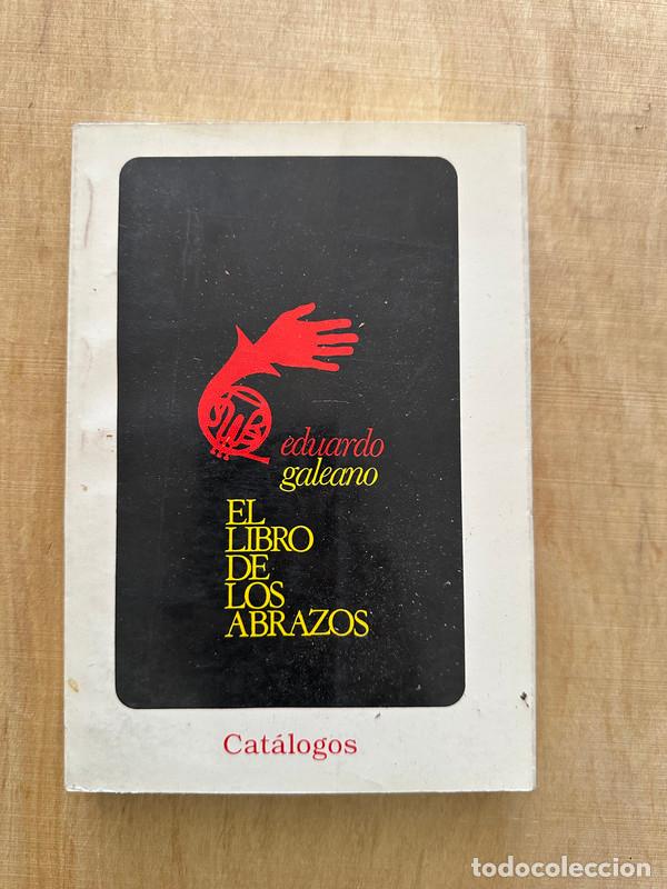 Libros: El libro de los abrazos - Galeano Eduardo - Foto 1
