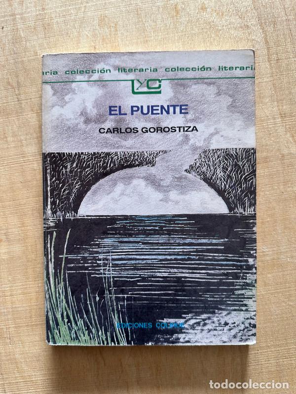 Libros: El Puente - Gorostiza Carlos - Foto 1