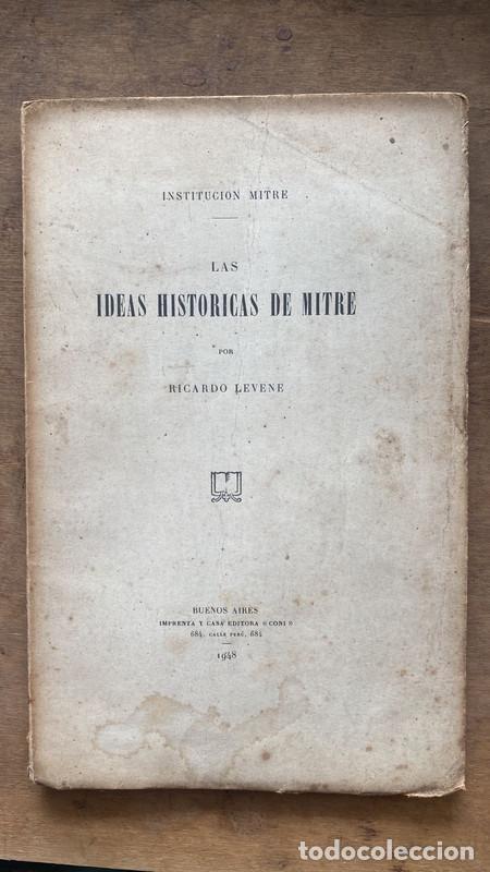 Libros: Las ideas historicas de Mitre - Levene Ricardo - Foto 1