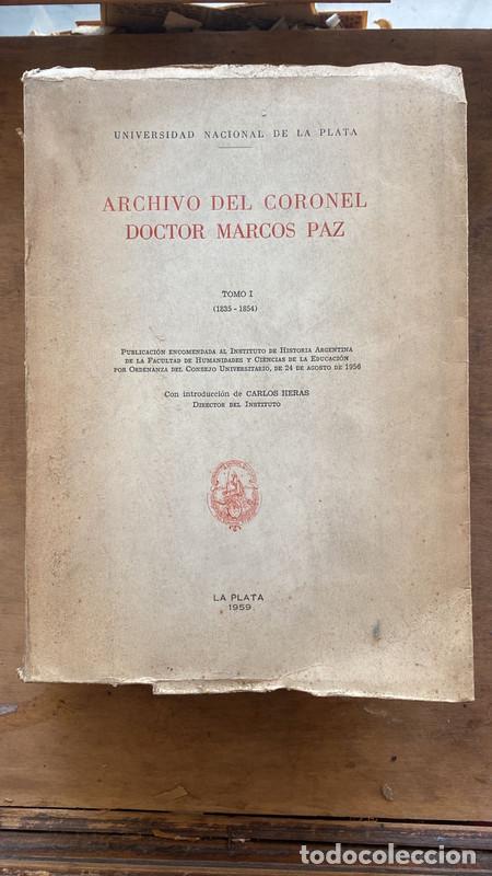 Livres: Archivo del coronel Doctor Marcos Paz Tomo I (1835 - 1854) - Paz Marcos