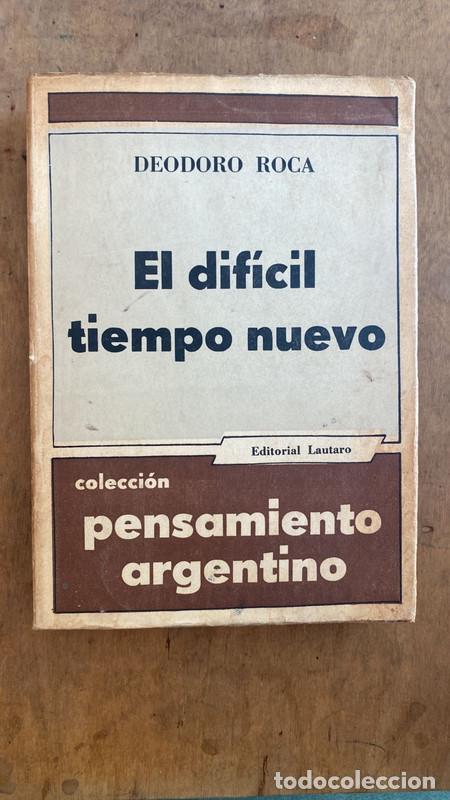 Libros: El dificil tiempo nuevo - Roca Deodoro - Foto 1