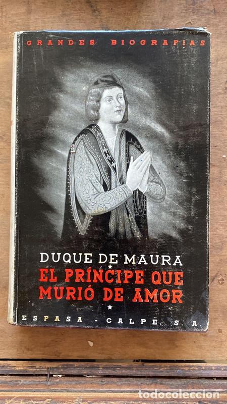 Libros: El principe que murio de amor - Duque de Maura - Foto 1