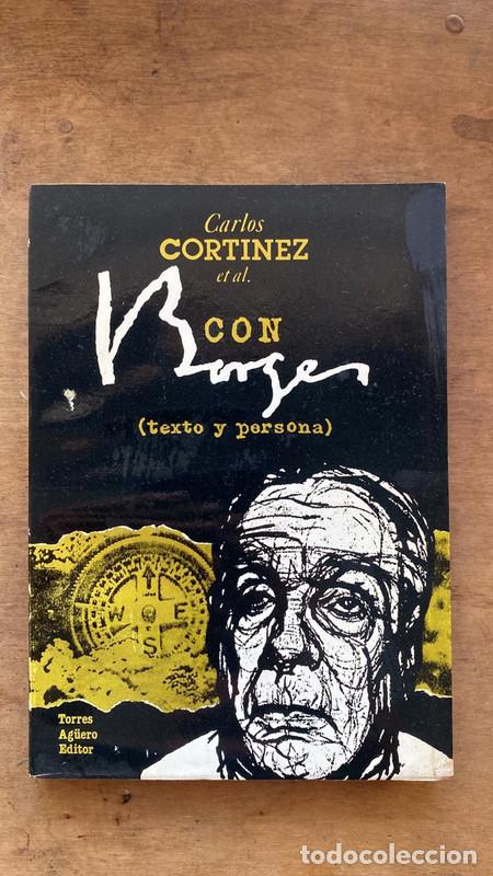 Libros: Con Borges (texto y persona) - Cortinez Carlos - Foto 1