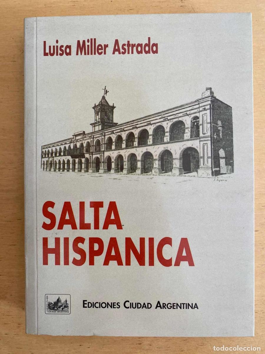 Libri di seconda mano: Salta Hispanica - Luisa Miller Astrada
