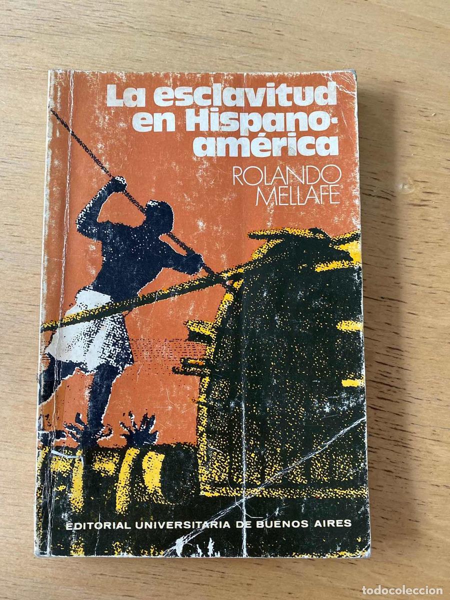 Libri di seconda mano: La esclavitud en hispanoamerica - Rolando Mellafe