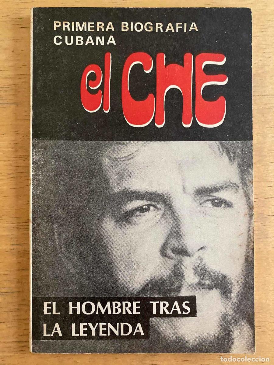 Libri di seconda mano: Primera Biografia Cubana. El Che. El hombre tras la leyenda - Primera Biografia Cubana. El Che. El h