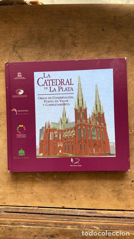 books: La Catedral de La Plata obras de conservacion puesta en valor y completamiento