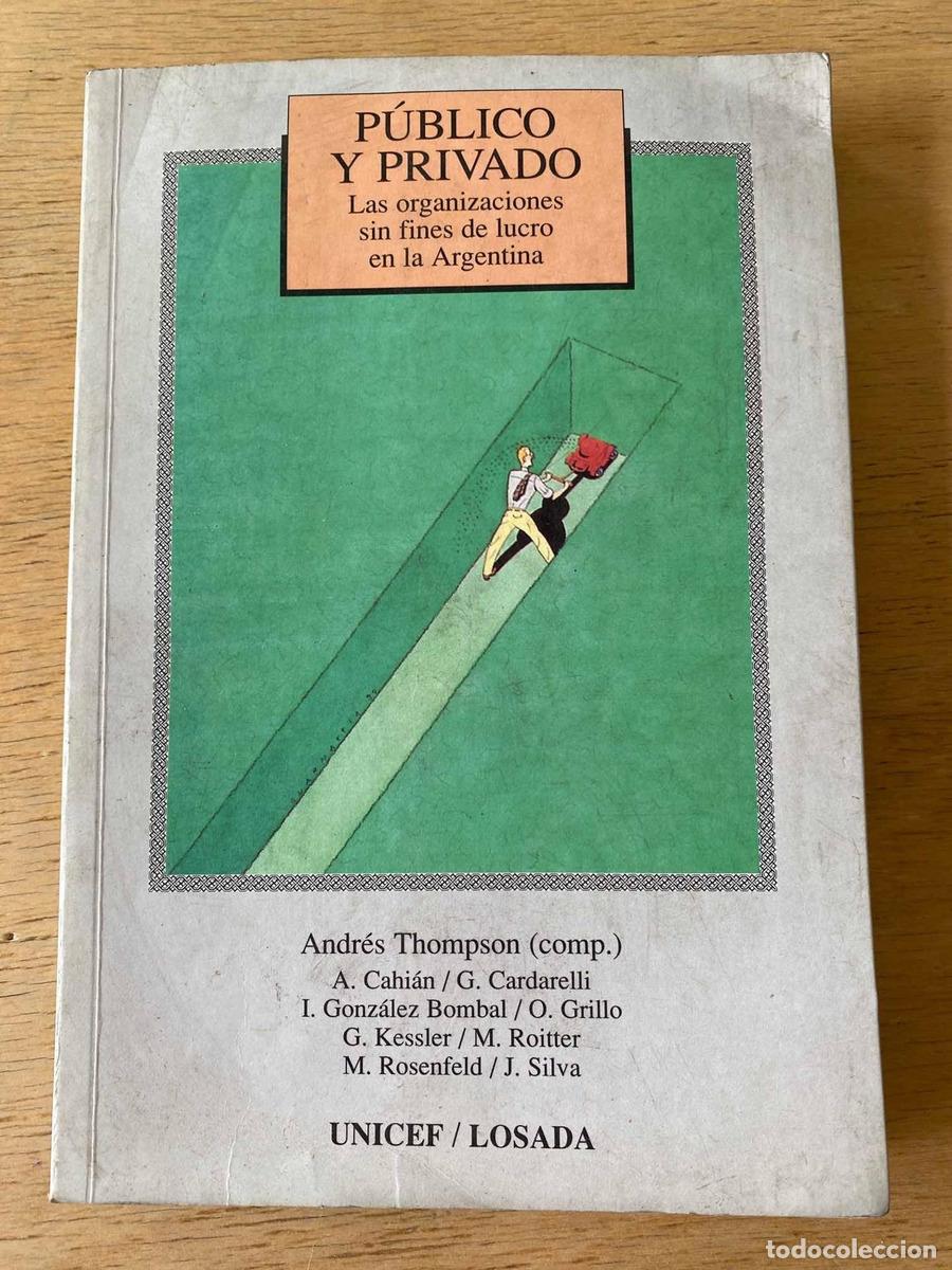 Libri di seconda mano: Publico y privado. Las organizaciones sin fines de lucro en la Argentina - Andres Thompson