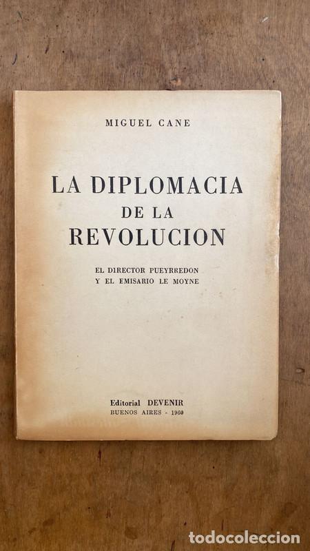 Libros: La Diplomacia de la revolucion - Cane Miguel - Foto 1