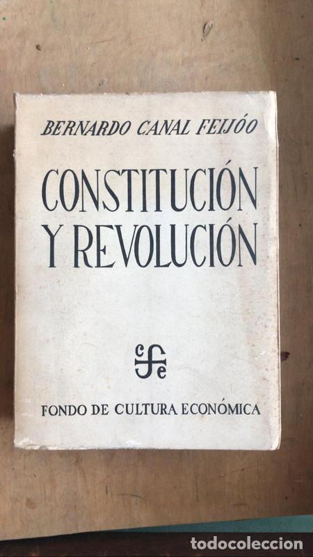 Libros: Constitucion y revolucion - Bernardo Canal Feijoo - Foto 1