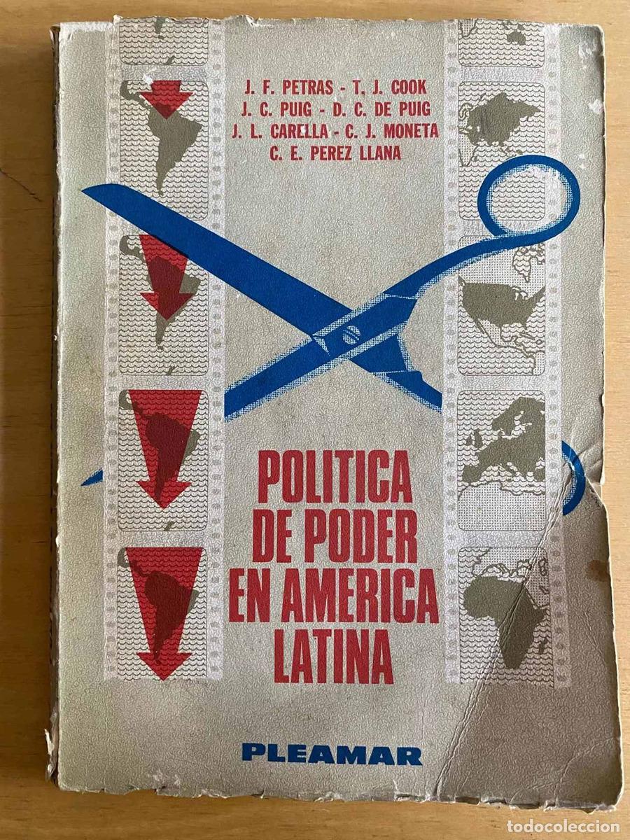 B&uuml;cher: Politica de poder en america latina - Petras; Cook; Puig; De Puig; Carella; Moneta; Perez Llana