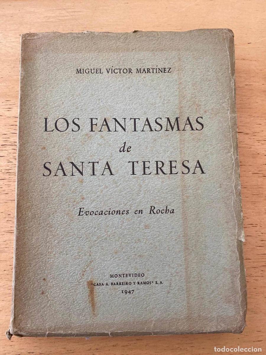 books: Los Fantasmas de Santa Teresa. Evocaciones en Rocha - Martinez Miguel Victor