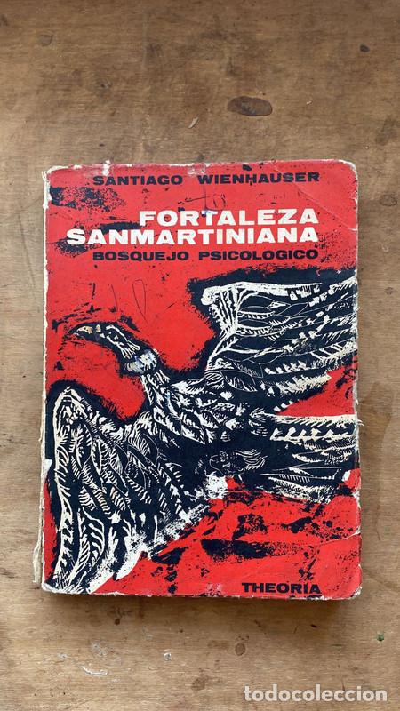 books: Fortaleza sanmartiniana. Bosquejo psicologico - Santiago Wienhauser