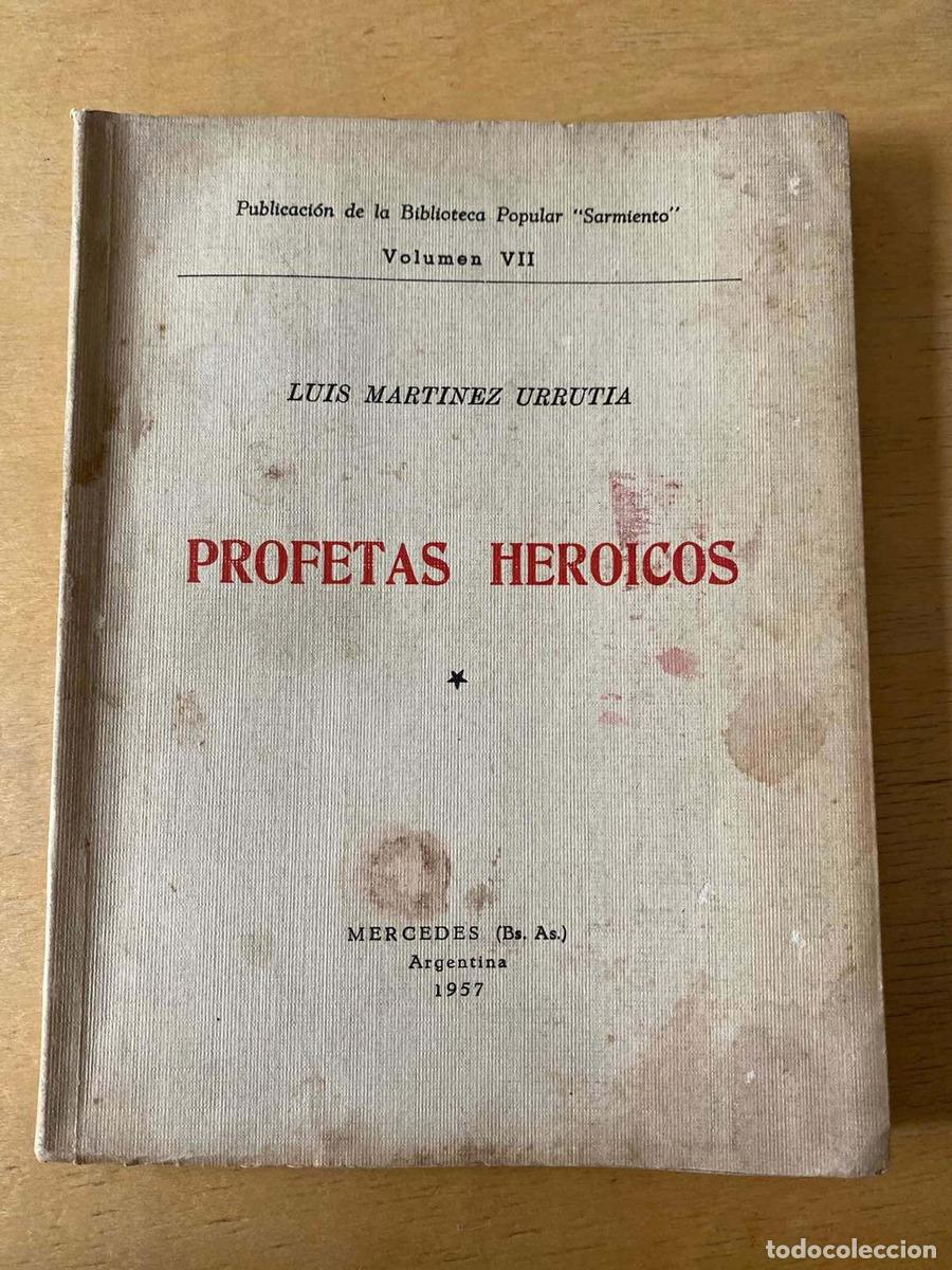 books: Profetas heroicos - Luis Martinez Urrutia