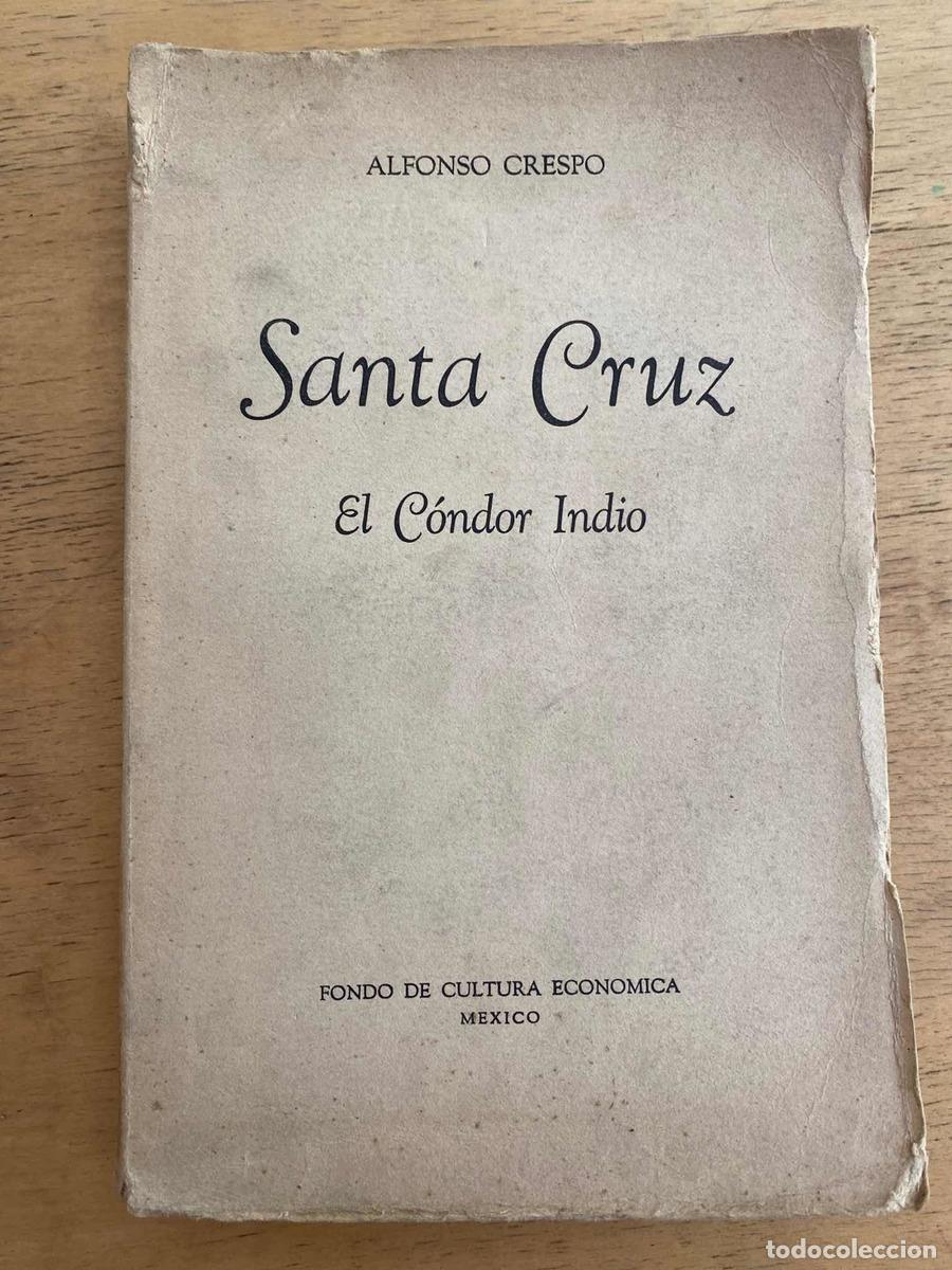 Libros: Santa Cruz. El condor indio - Alfonso Crespo - Foto 1