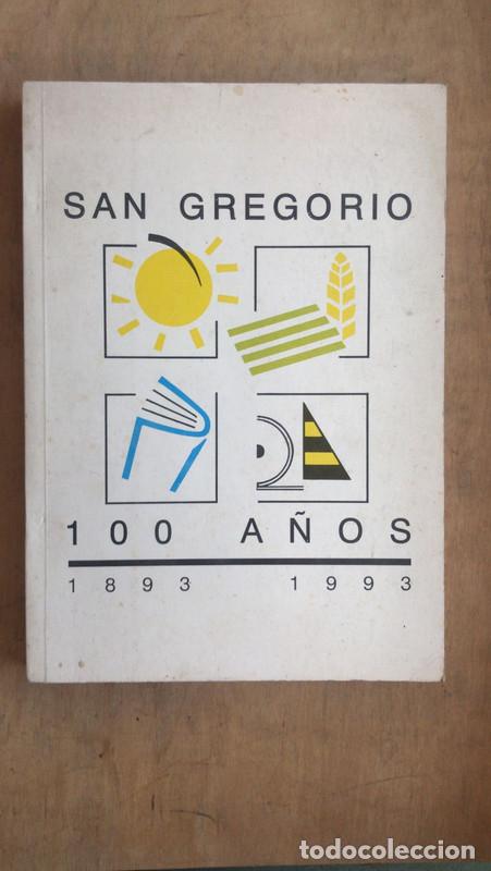 Livres: San Gregorio 100 a&ntilde;os 1893 - 1993