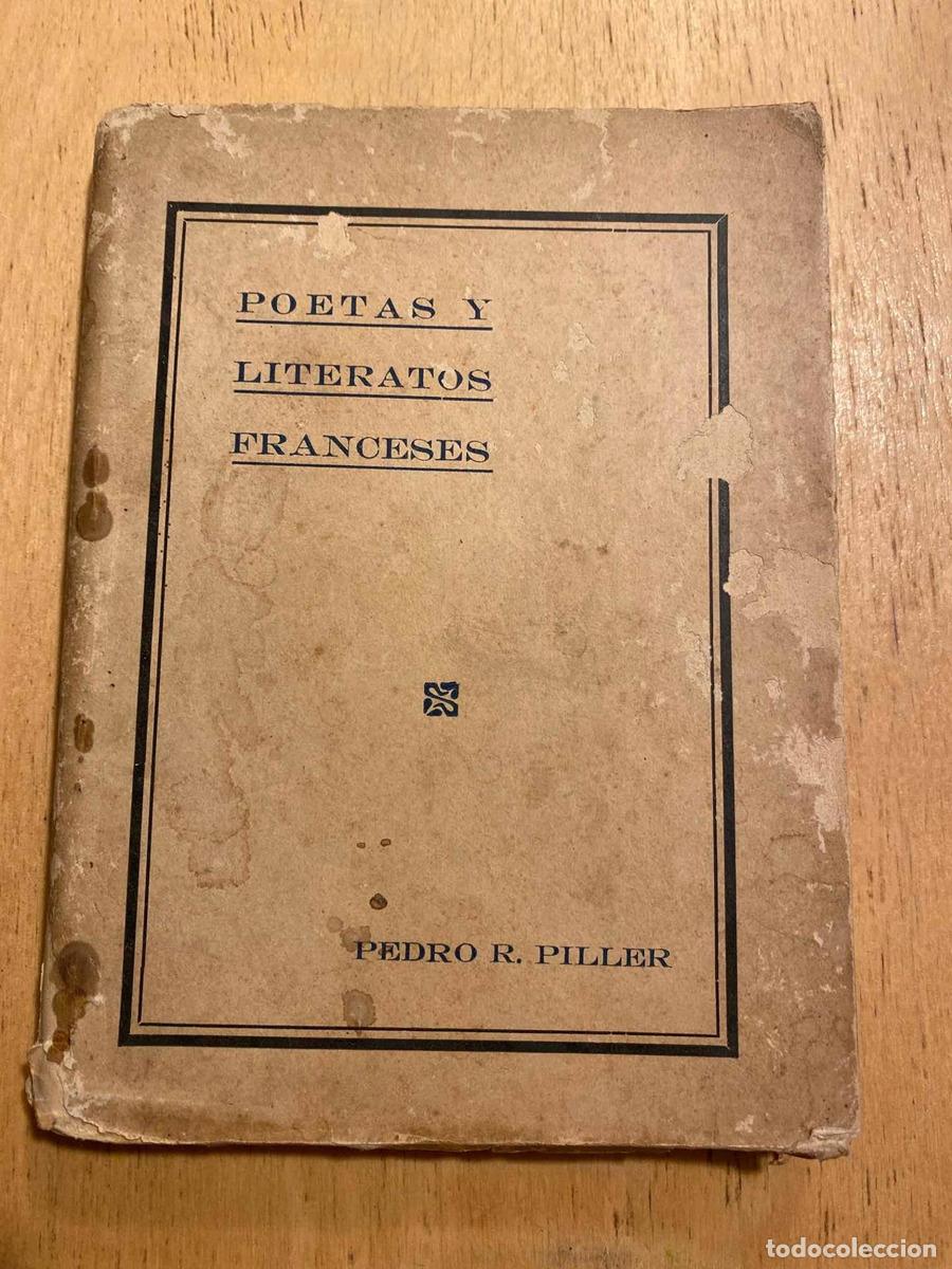Libros: Poetas y literatos franceses - Pedro Piller