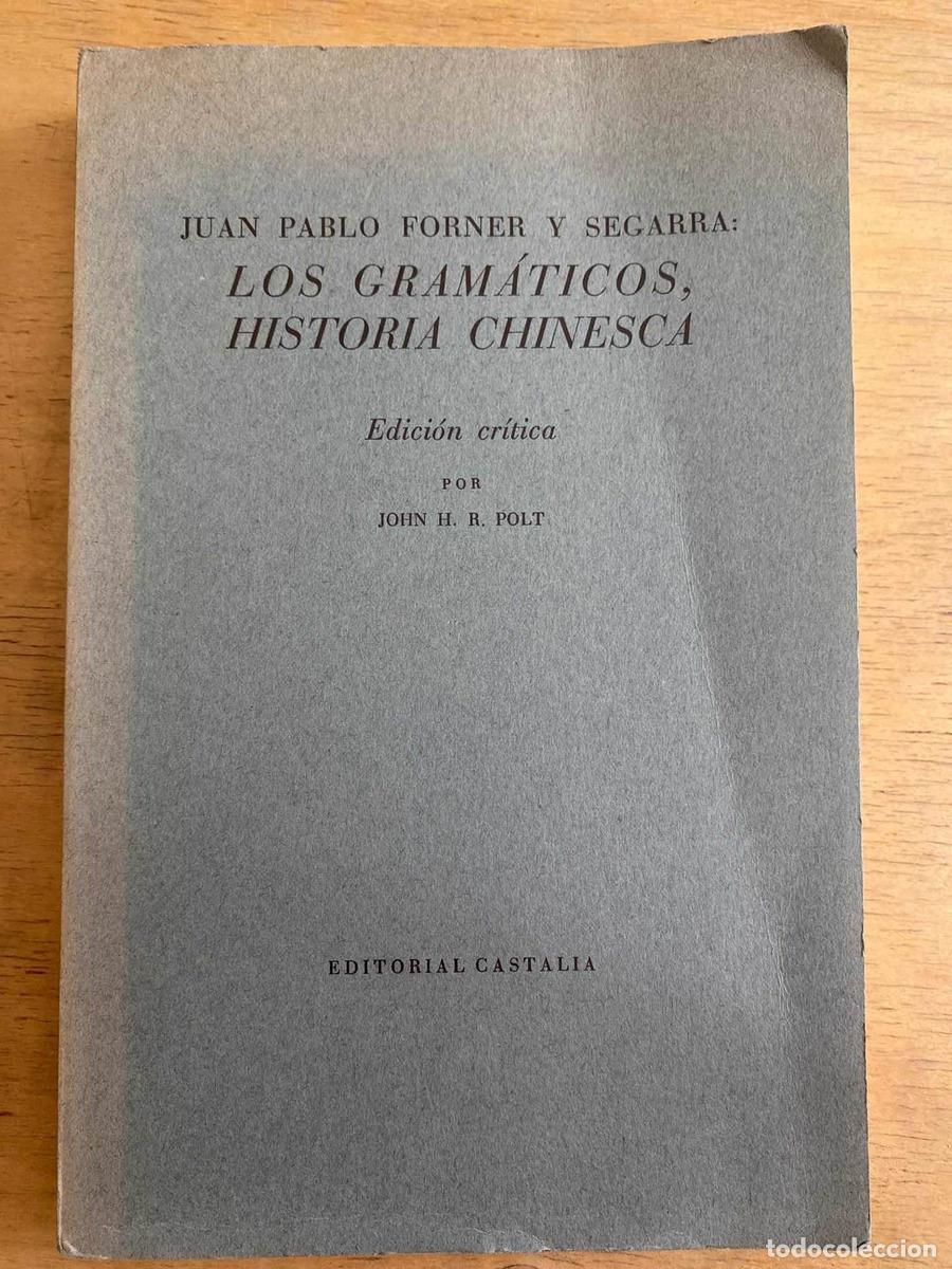 Libros: historia chinesca, Los gramaticos - Forner y Segarra Juan Pablo