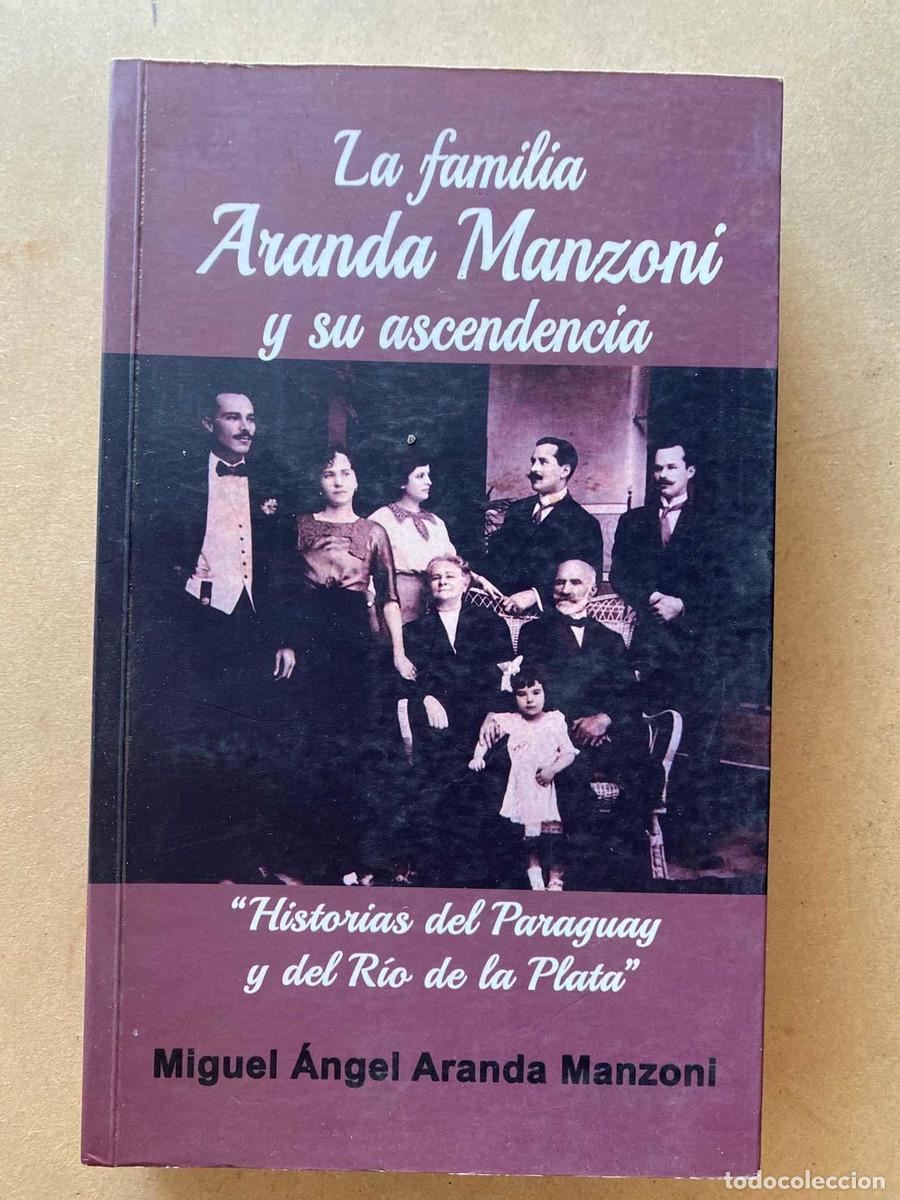 Libros: La Familia Aranda Manzoni y su ascendencia - Aranda Manzoni Miguel Angel