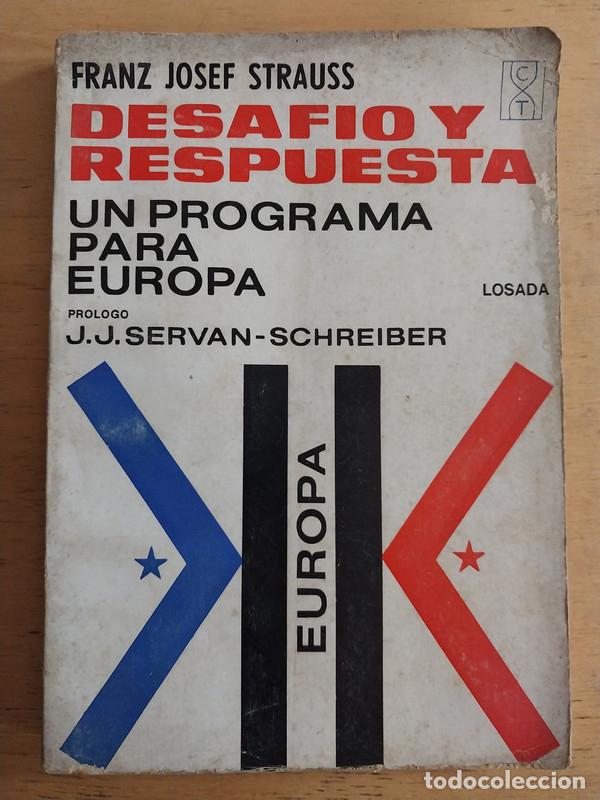 Livres: Desafio y respuesta. Un programa para Europa - Franz Josef Strauss