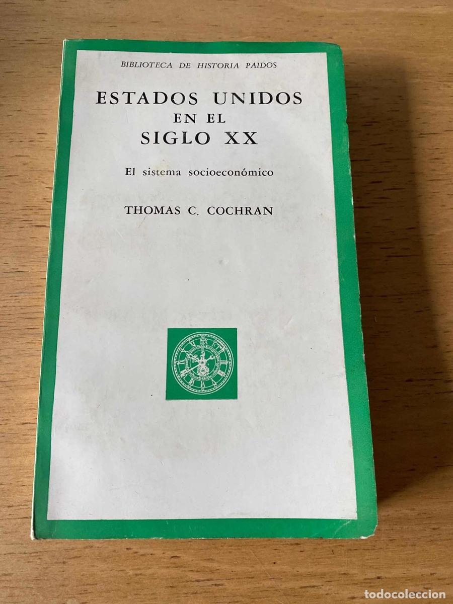 Livres: Estados Unidos en el Siglo XX. El sistema socioeconomico - Cochran Thomas