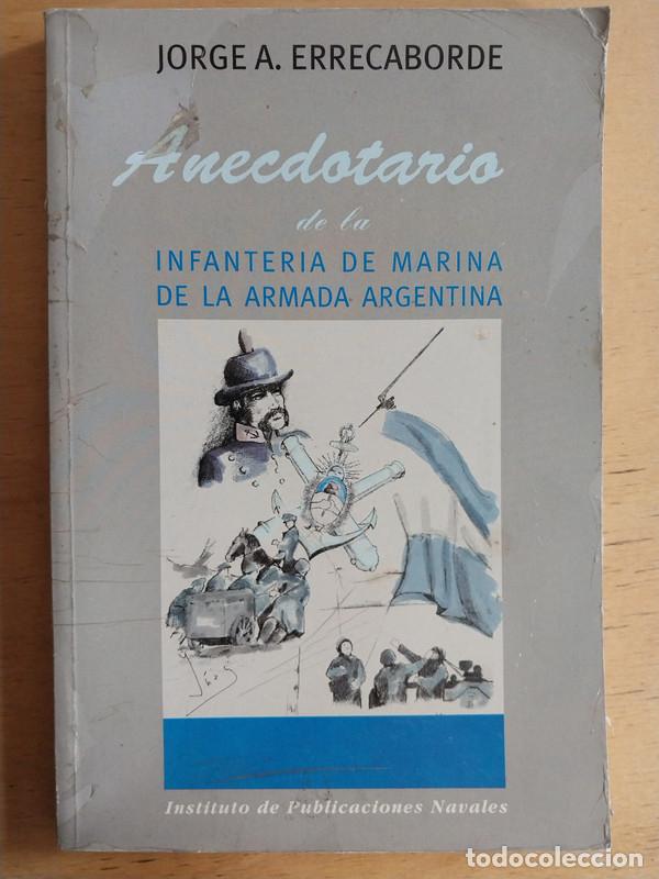 Livres: Anecdotario de la infanteria de Marina de la Armada Argentina - Jorge Errecaborde