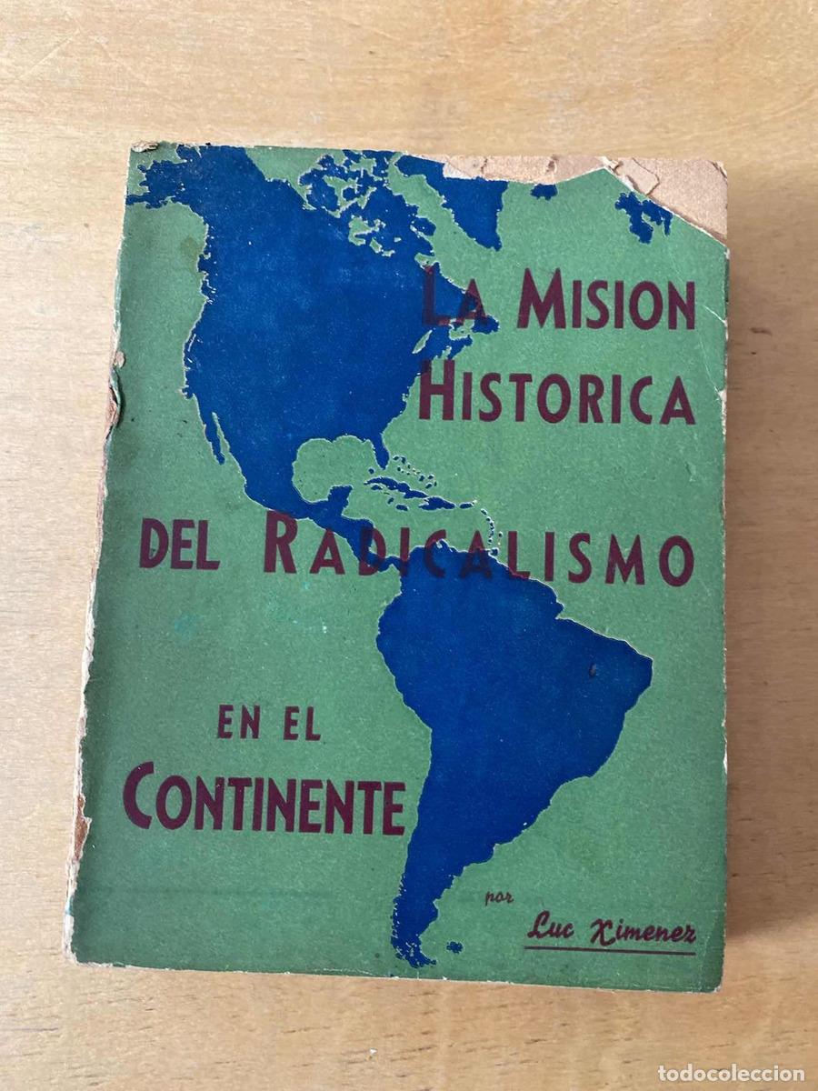 Livres: Mision historica del radicalismo - Luc Ximenez