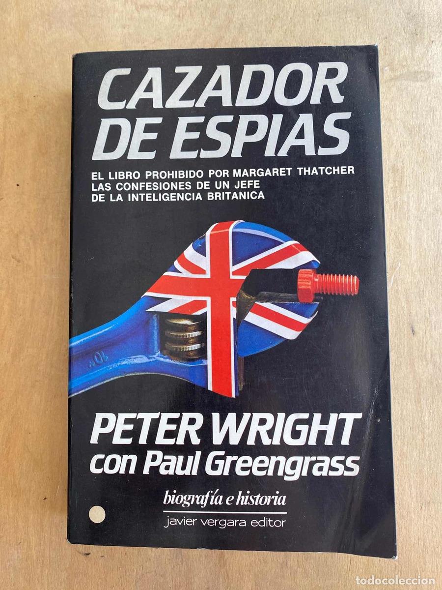 Libros: Cazador De Esp&iacute;as - Peter Wright - Foto 1