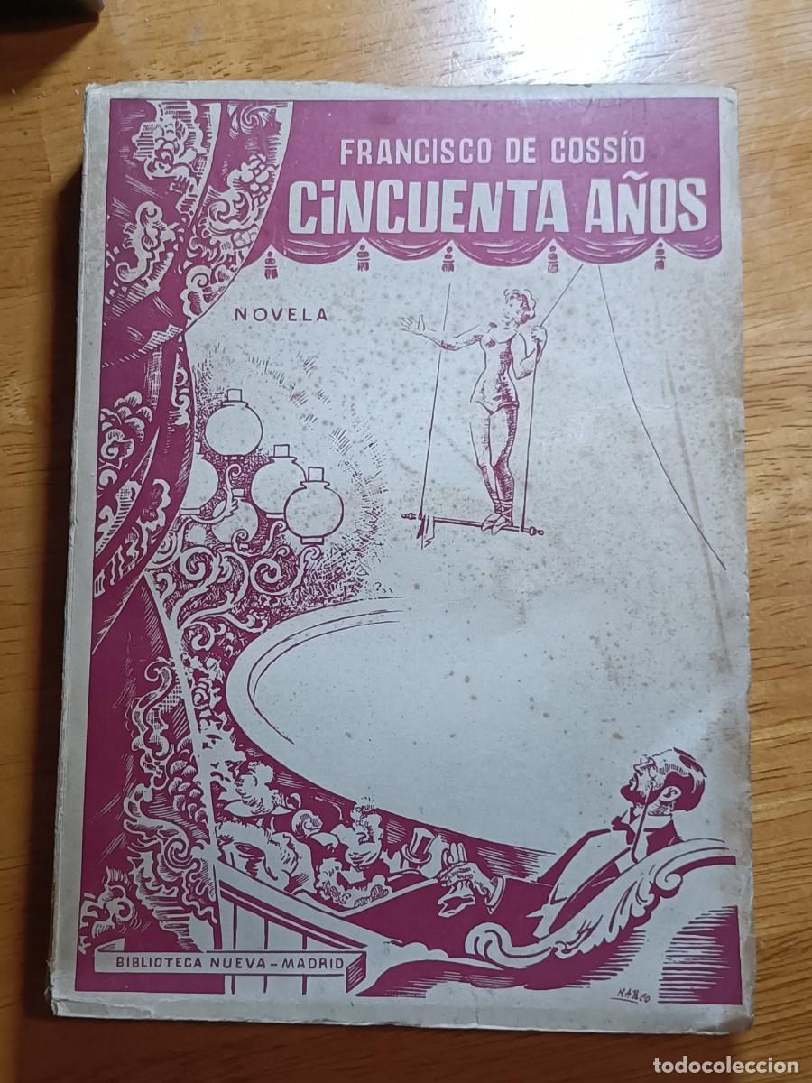 Libros: CINCUENTA A&Ntilde;OS. - COSSIO, Francisco de. - Foto 2