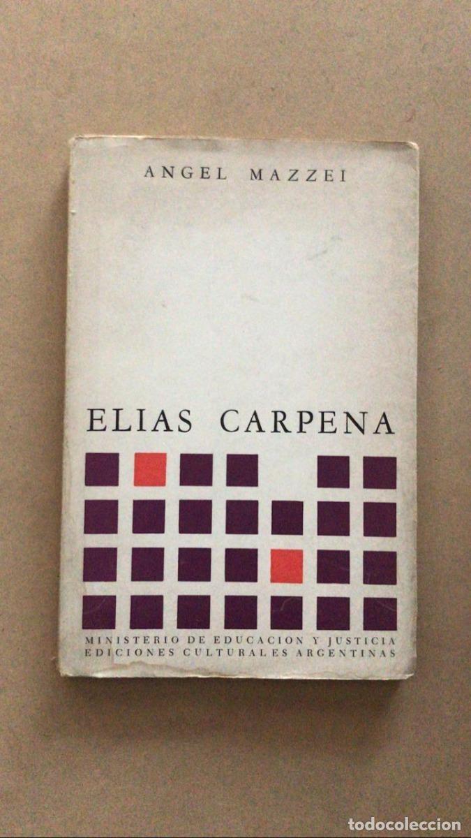 Libros: Elias Carpena - Angel Mazzei - Foto 1