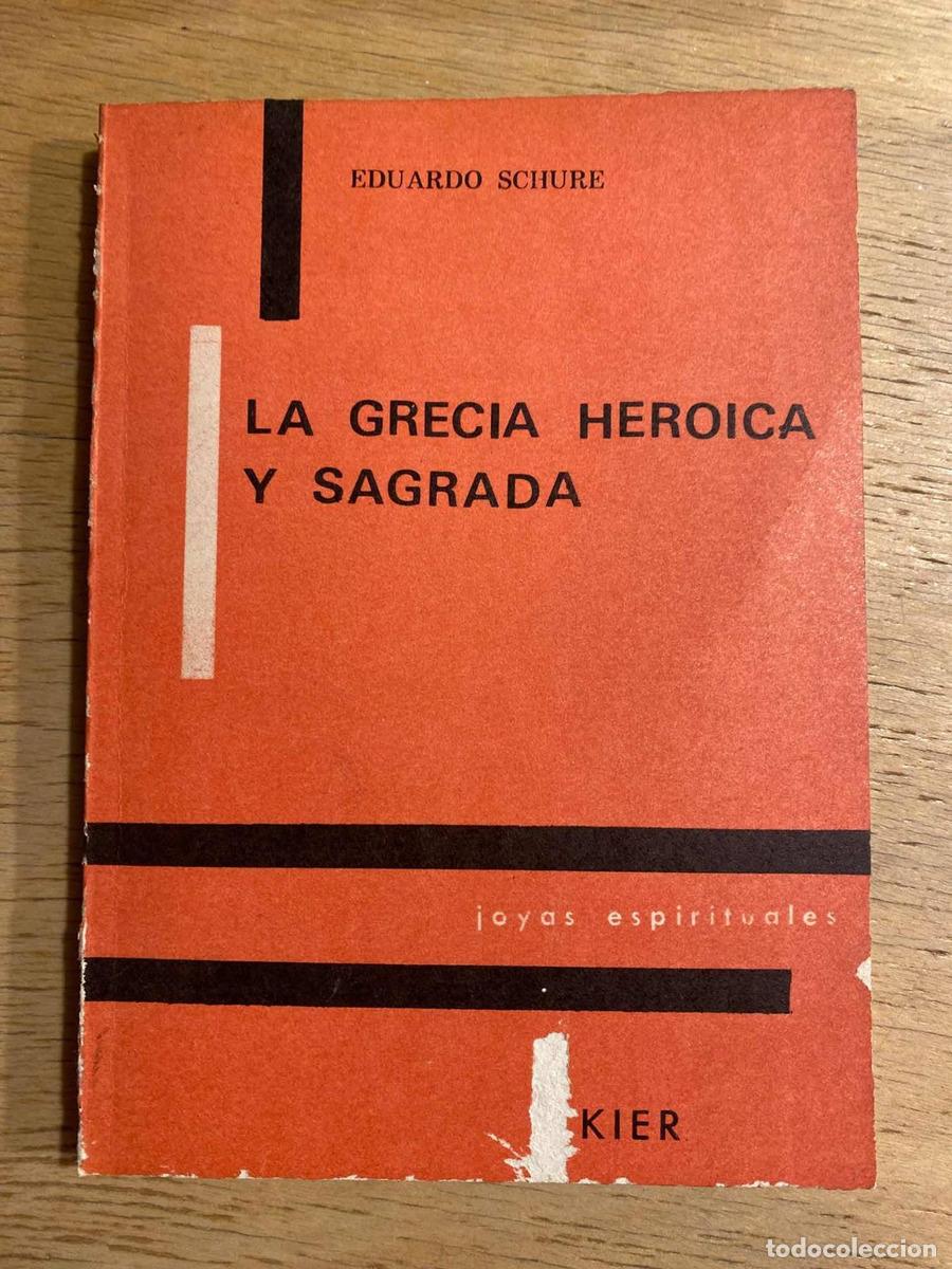 Libros: La grecia heroica y sagrada - Eduardo Schure - Foto 1