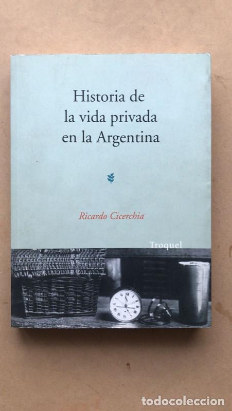 Libros: Historia de la vida privada en la Argentina - Cicerchia Ricardo - Foto 1