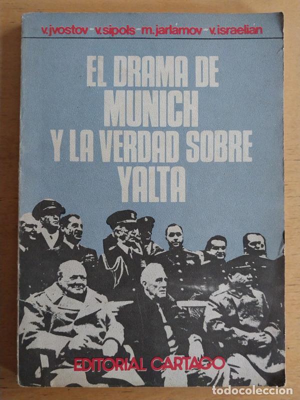 Livres: El drama de munich y la verdad sobre yalta - Jvostov; sipols; jarlamov; israelian