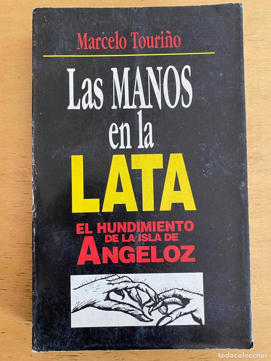 Livres: Las MAnos en la Lata - Marcelo Touri&ntilde;o