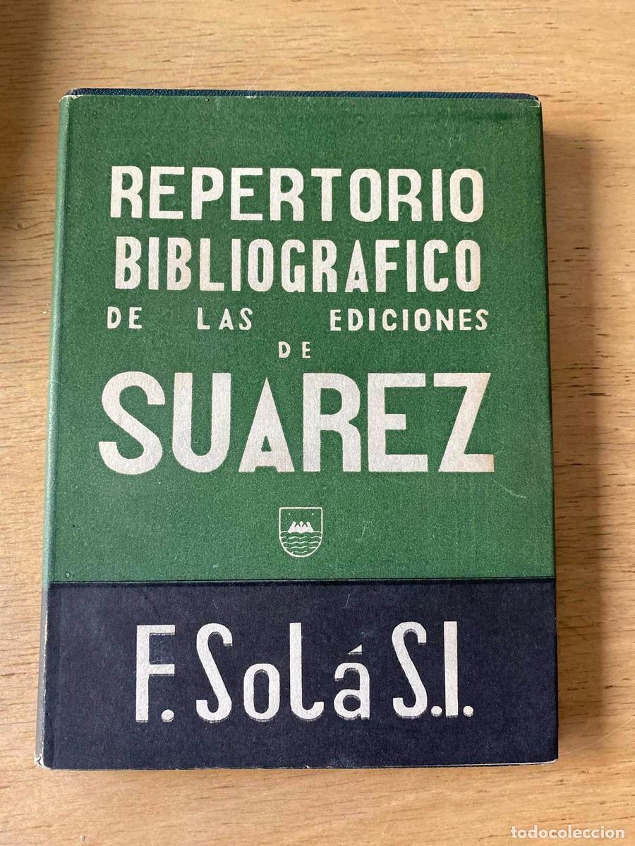 books: Repertorio bibliografico de las ediciones de Suarez - F Sola