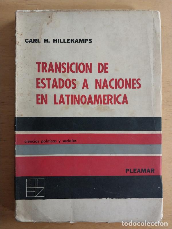 books: Transicion de estados a naciones en latinoamerica - Carl H. Hillekamps