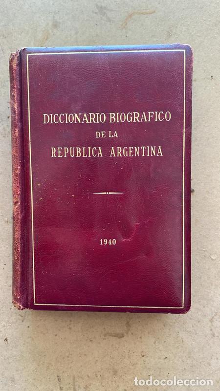 Libri di seconda mano: Diccionario biografico de la republica argentina 1940 - Echevarrieta Marcelo