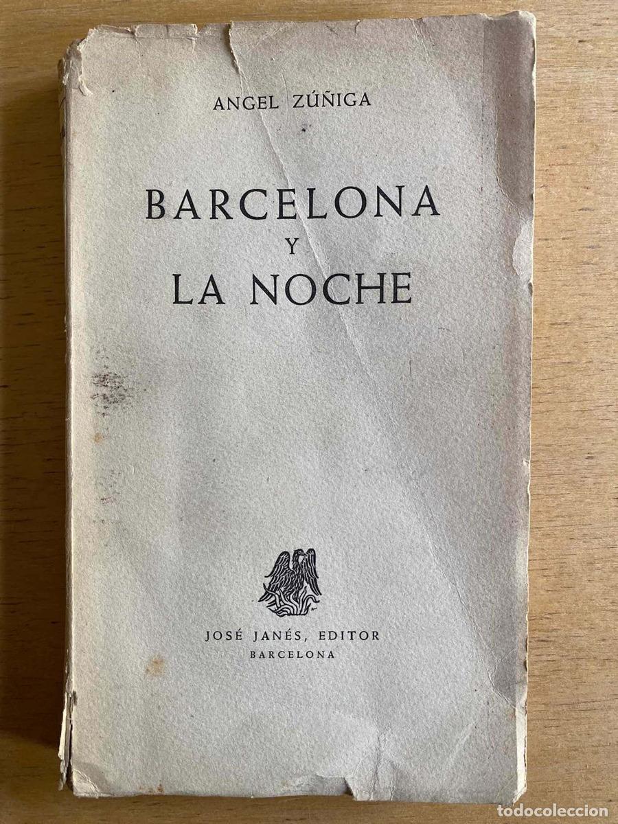 Libros: Barcelona y la Noche - Angel Z&uacute;&ntilde;iga - Foto 1